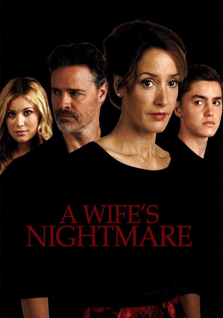 A wife's Nightmare 2014. Nightmare wife.